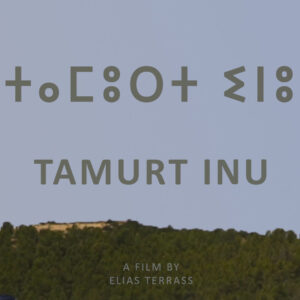 “Tamurt Inu” Documentary  – Trailer