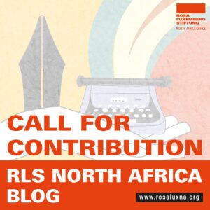 The Rosa Luxemburg Foundation (RLS) – North Africa Office announces the launch of its blog